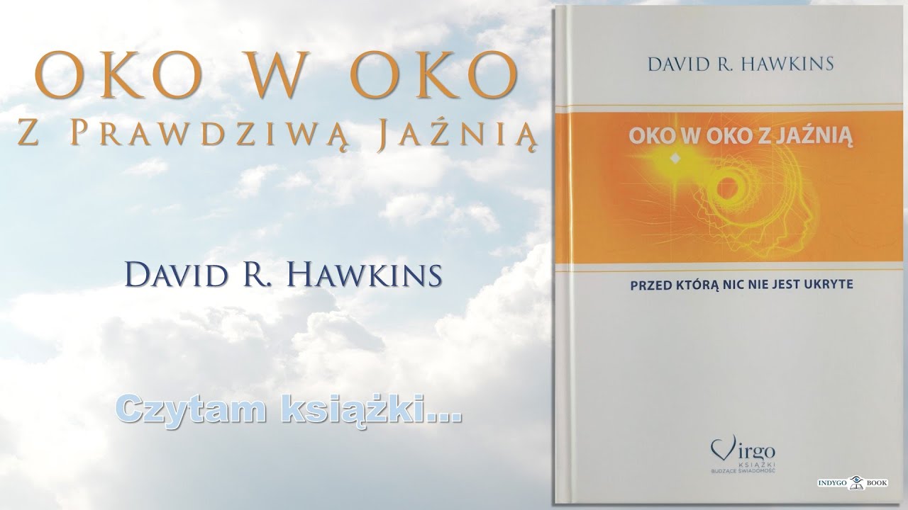 Odc. 133 - DAVID R HAWKINS - Oko w Oko z Prawdziwą Jaźnią - YouTube