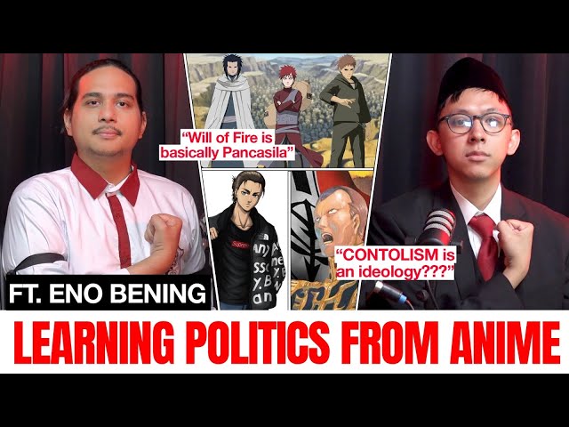 Learning Politics Through Anime and Manga (feat. Eno Bening) | Based Indonesian Talks class=