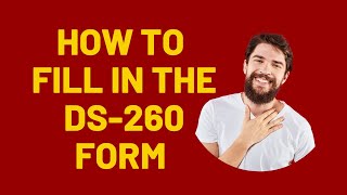How to Fill In DS-260 Form | DV Lottery | Green Card | Immigrant Form