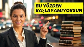 Neden Bir Türlü Başlayamıyoruz ? Hayat ve Parada En Büyük Tuzak