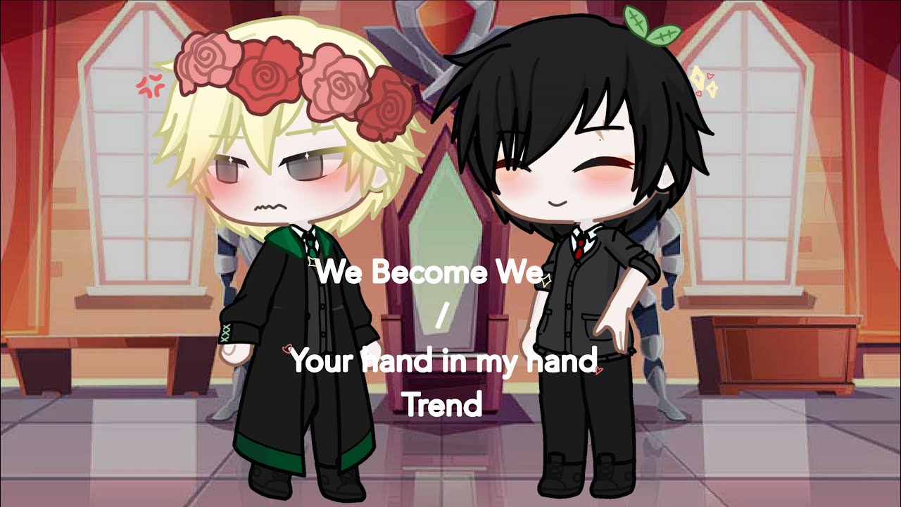 “Your hand in my hand” Trend || Gacha Life 2 || HP || Harco || Read ...