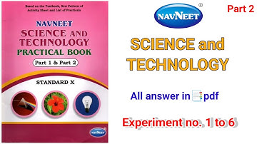 🧪 10th Science and Technology Practical Book Neveet | 🔵 Experiments 1 to 6 | Part 2 | 📘 Answers  |
