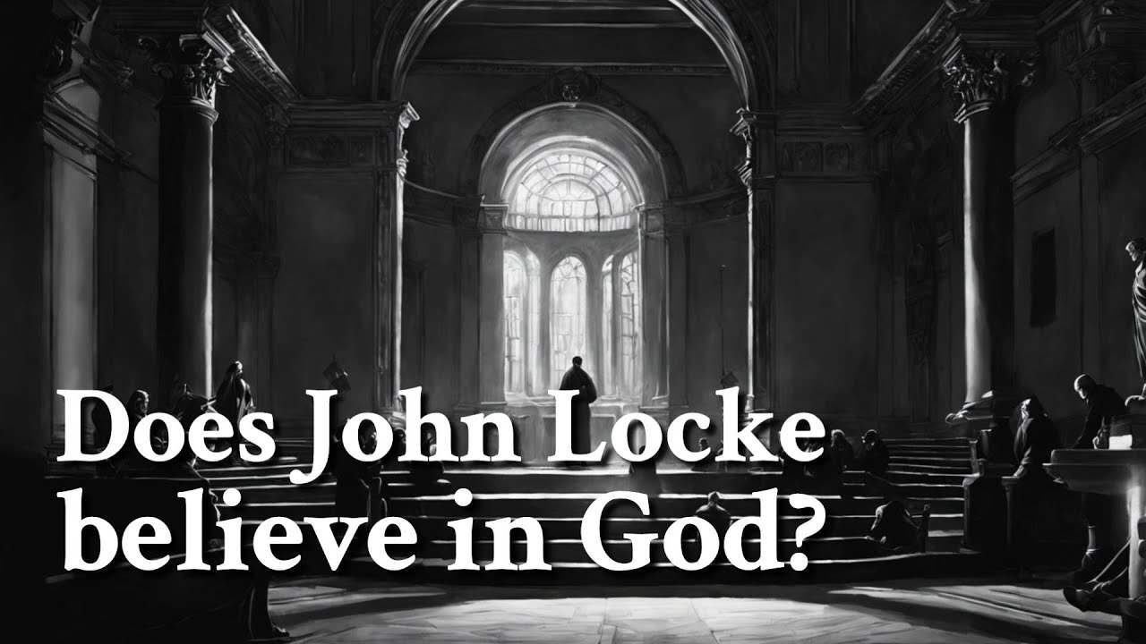 Does John Locke Believe In God Philosophy YouTube Does John Locke Believe In God Philosophy YouTube
