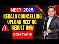 Kerala NEET Counselling: Upload NEET UG Result or Miss Counselling!