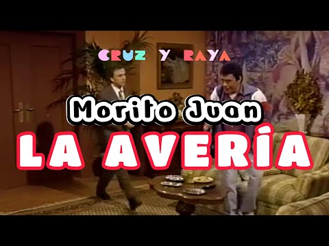 Morito Juan. "La Avería". Cruz y Raya en una alucinante escena del mejor humor. Juan Muñoz Cómico