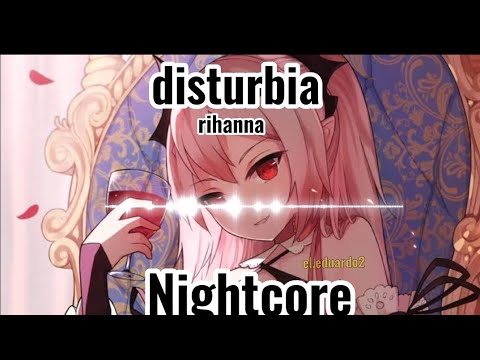 Nightcore - "DISTURBIA" rihanna - YouTube