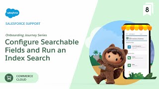 Ch. 8 Configure Searchable Fields and Run an Index Search | Onboarding Journey