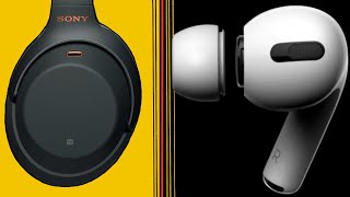 AirPods Pro vs. Sony WH-1000XM3: OUTRAGEOUS COMPARISONS
