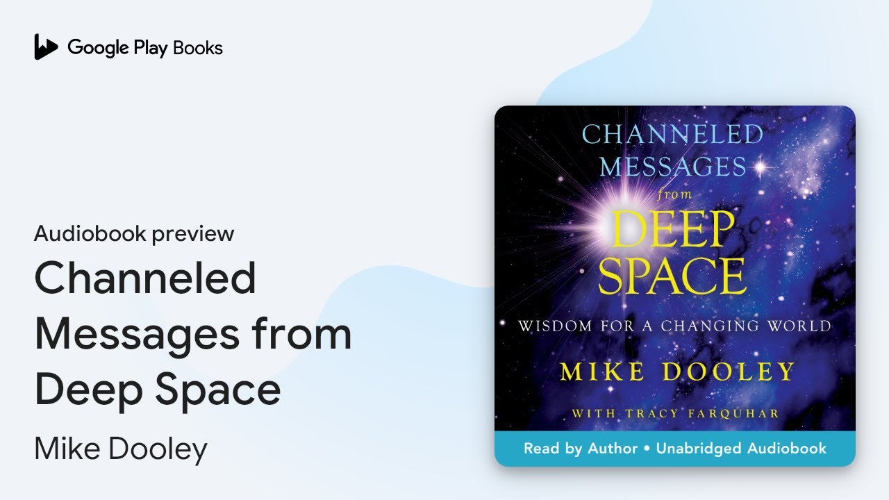 Channeled Messages from Deep Space: Wisdom for… by Mike Dooley · Audiobook preview