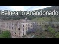 Visitamos un BALNEARIO ABANDONADO del siglo XIX con Imix - Lugares Abandonados - #URBEX