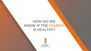 What Does a Healthy Church Look Like? | Episode 102