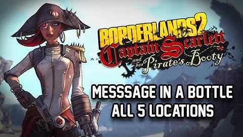 Borderlands 2 DLC Walkthrough - All 5 Message in a Bottle Locations Tutorial Guide Captain Blade
