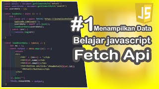 Javascript | Mengambil Dan Menampilkan Data Dengan Fetch Api