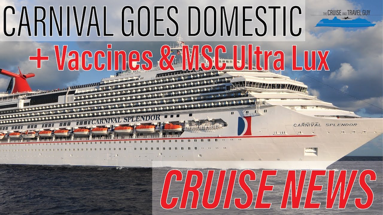 Carnival Confirms Domestic First | Viking & MSC Sail UK | Virgin & P&O Vaccines | MSC Ultra Lux!