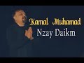 Kamal Muhamad Nzay Daikm کەمال محەمەد نزای دایکم 
