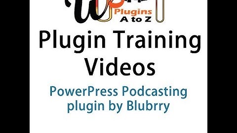 Training Video for PowerPress Podcasting plugin