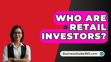 Who Are Retail Investors? - BusinessGuide360.com