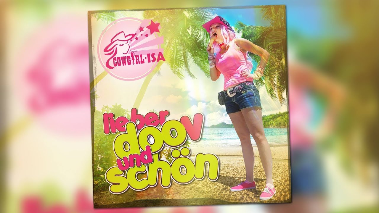 Cowgirl Isa - Lieber doov und schön - Party Hits 2018 partynextdoor