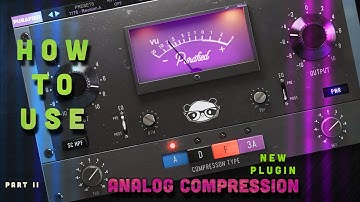 Purafied VU Compressor - Walkthrough - Part II (no voice)