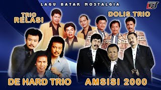 Lagu Batak Nostalgia De Hard Trio, Amsisi 2000, Trio Relasi, Trio Dolis || Lagu Batak Lawas