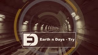 Earth n Days - Try (Lyric Video)
