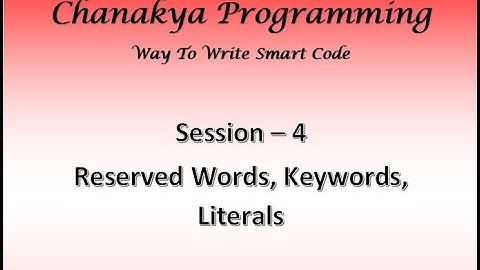 04 Reserved Words, Keywords and Literals