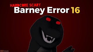 Hardcore Scary Barney Error (Barney Error 16) [Halloween Special]