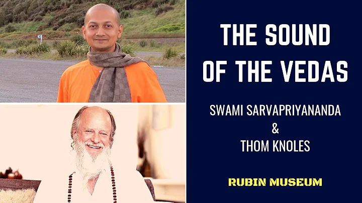 The Sound of the Vedas | Swami Sarvapriyananda & T...