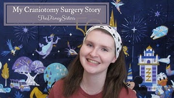 My Craniotomy (Brain Surgery) Story + Hope’s Exciting Announcement! - TheDisneySisters