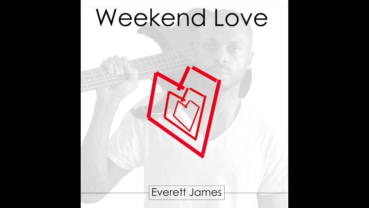 Everett James - Weekend Love (Hanging On)