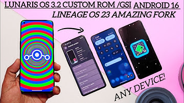 Linageos 23 android 16 custom rom & GSI 🚀 Lunaris OS