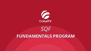 SQF - Fundamentals Program #GlobalTV