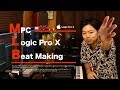 DTM初心者でも曲を作りたい!MPCとLogic Pro Xを使ってトラックメイク!! 〜Beat Making Movie〜