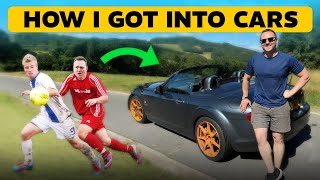 HOW I FIRST GOT INTO CARS
