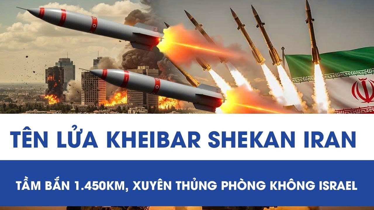 Iran phô diễn sức mạnh quân sự, tung “siêu tên lửa” Kheibar Shekan xuyên thủng phòng không Israel