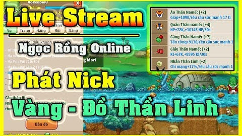 LIVE STREAM | Ngọc Rồng Online - Phát Vàng - Đồ Thần Linh - Nick 7 Sever