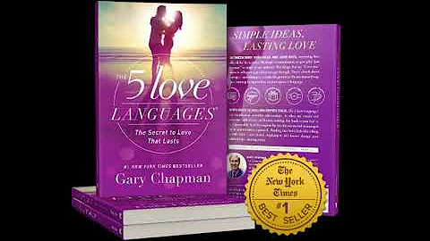 Gary Chapman - 5 Love Languages: The Secret to Love that Lasts