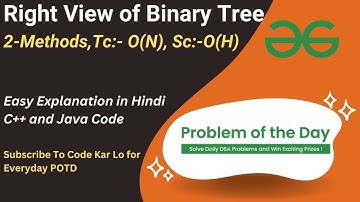 Right View of Binary Tree | GFG POTD | Binary Tree | C++ | Java | Code Kar Lo