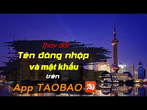 2 Thay đổi tên đăng nhập và mật khẩu Taobao trên điện thoại