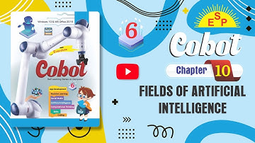 Class-6 Ch 10 Fields of Artificial Intelligence