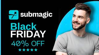 Submagic Black Friday Discount 2025 (Save Upto 50% Off