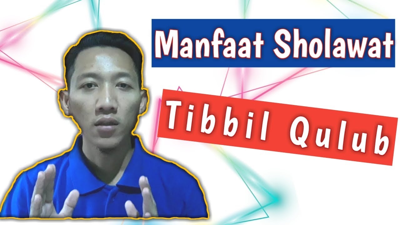 Manfaat Sholawat Tibbil Qulub - YouTube