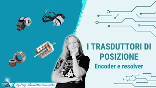 Trasduttori Di Posizione Encoder Oluto E Incrementale E Resolver