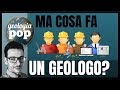 COSA FA UN GEOLOGO? NON SOLO FRANE, VULCANI ...