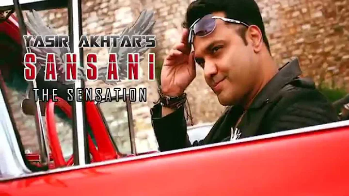 Yasir Akhtar - Sansani - The Sensation (Official V...