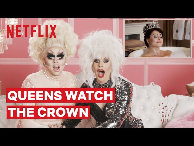Drag Queens Trixie Mattel u0026 Katya React to The Crown | I Like to Watch | Netflix class=