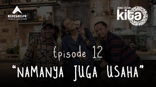 Dunia Dalam Kita  Eps 12 Namanya Juga Usaha