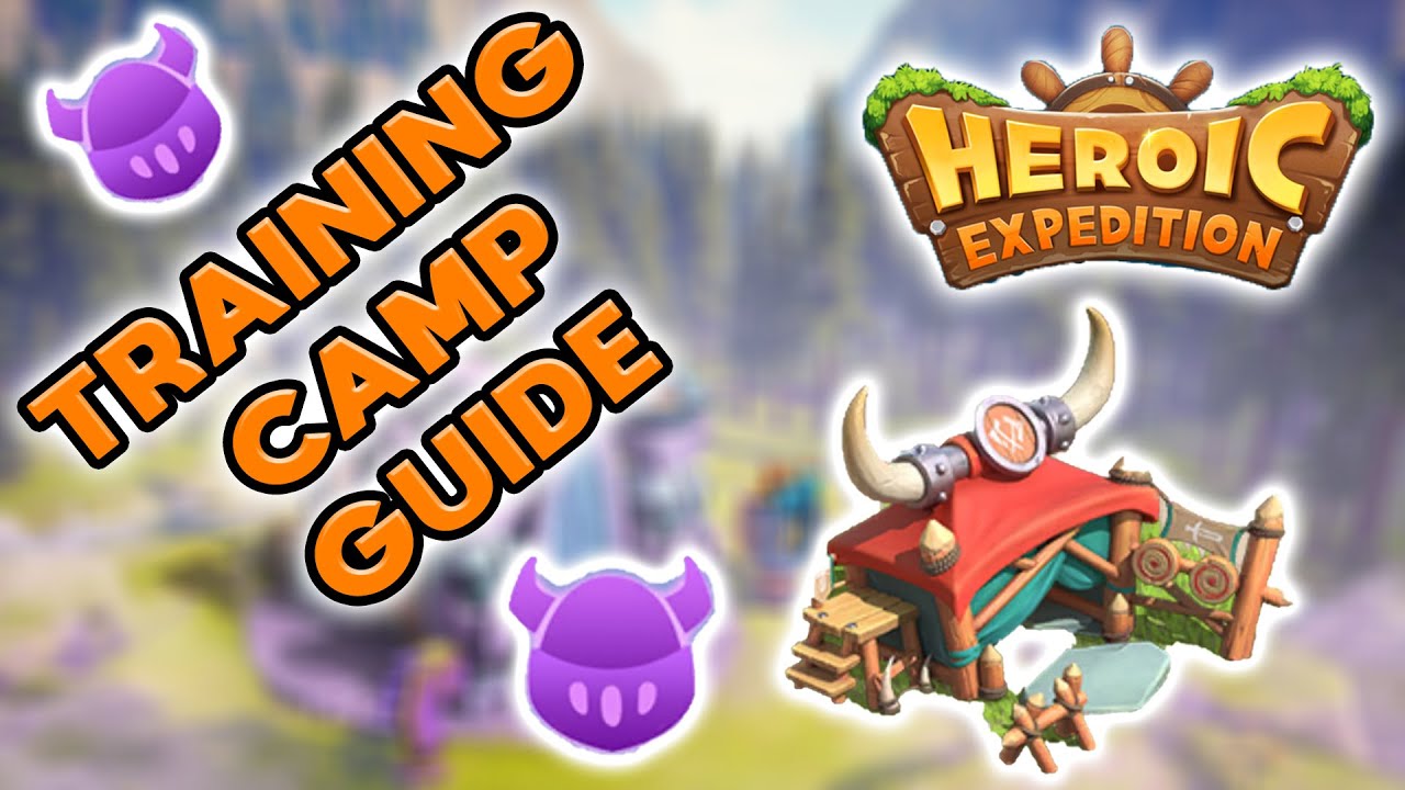 Heroic Expedition - Training Camp Guide! Max Level Training Camp Showcase!