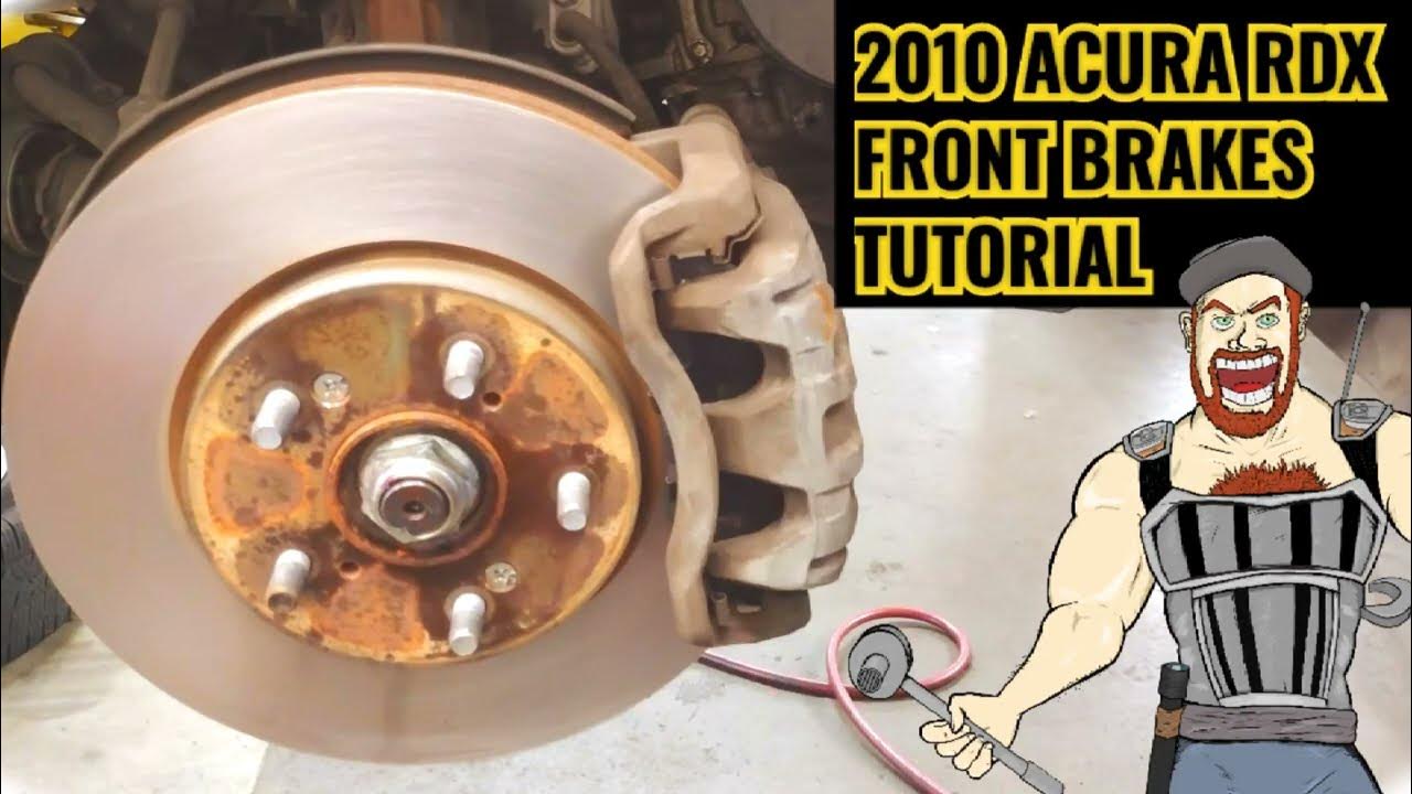 2007-2012 ACURA RDX FRONT BRAKES TUTORIAL PADS + ROTORS - YouTube