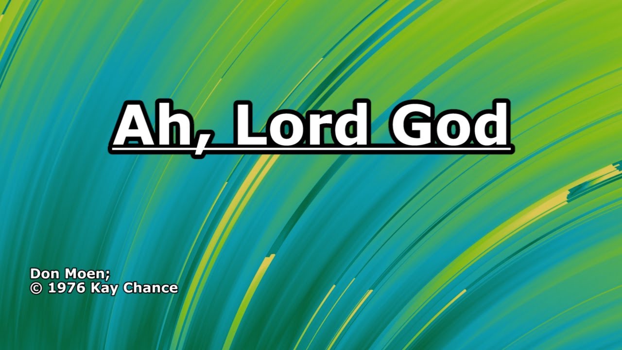 Ah, Lord God - Don Moen - Lyrics - YouTube